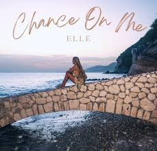 ELLE - Chance On Me